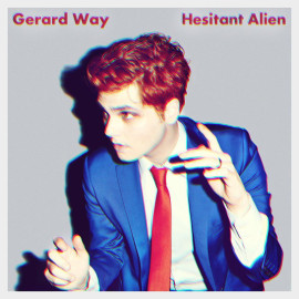KOMMENDES SOLO-DEBÜT “HESITANT ALIEN” VON GERARD WAY ERSCHEINT AM 26. September 2014! KOMMENDES SOLO-DEBÜT “HESITANT ALIEN” VON GERARD WAY ERSCHEINT AM 26. September 2014!