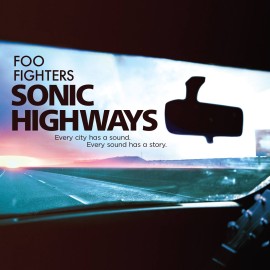 FOO FIGHTERS – Veröffentlichung der Album-Doku Sonic Highways! FOO FIGHTERS – Veröffentlichung der Album-Doku Sonic Highways!