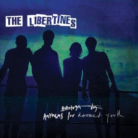 Rockinrecords: The Libertines – Anthems for Doomed Youth Rockinrecords: The Libertines – Anthems for Doomed Youth