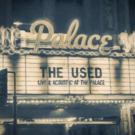 Rockinrecords: The Used – Live & Acoustic at The Palace