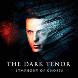 The Dark Tenor – Symphony Of Ghosts Tour 2019